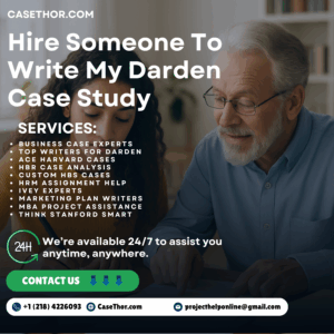 Hire Someone To Write My Darden Case Study