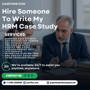Hire Someone To Write My HRM Case Study