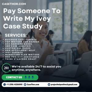Pay Someone To Write My Ivey Case Study